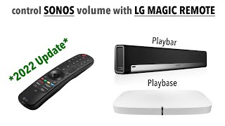 Using LG Magic Remote to control volume on Sonos Playbar and Playbase  (2022 Update)