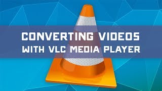 How to Convert Videos with VLC Media Player - Tutorial
