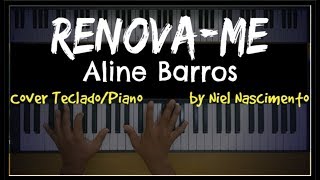 🎹 Renova-me - Aline Barros, Niel Nascimento - Teclado Cover