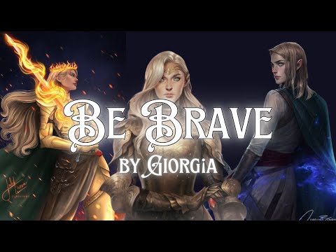 Be Brave - Official Lyric Video (Aelin Galathynius Theme | Throne of Glass by Sarah J. Maas)