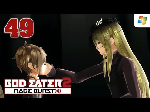 God Eater 2 Rage Burst 【PC】 #49 │ No Commentary Playthrough