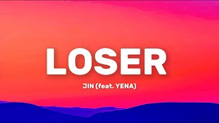 Download lagu JIN- ‘Loser’ (feat. YENA) Lyrics mp3