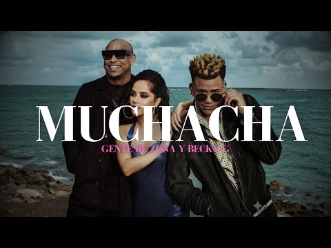 Gente de Zona, Becky G - Muchacha (Video/Letra)
