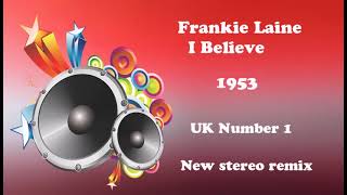 Frankie Laine   I Believe 2021 stereo remix