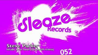 Steve Parker - Inside Your Soul (Drumcell remix)