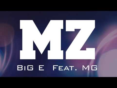 BiG E Feat. MG - MZ (Hot N***a Rmx)