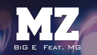 BiG E Feat. MG - MZ (Hot N***a Rmx)