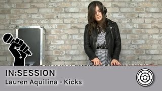IN:Session - Lauren Aquilina - Kicks