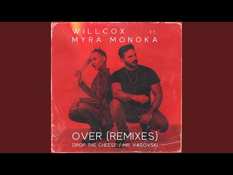 Over (Drop The Cheese Remix)