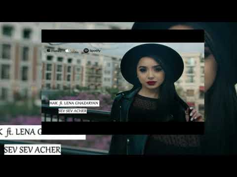 Hak ft Lena Ghazaryan - sev sev acher