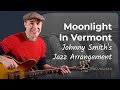 Moonlight In Vermont Jazz Guitar Lesson | Johnny Smith
