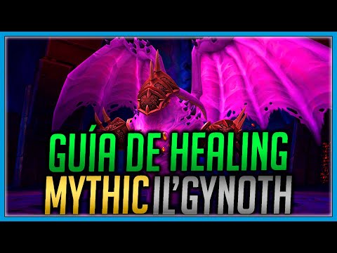 Guía de healing: Il'gynoth mythic