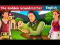 The Golden Grand Mother Story In English Stories For Teenagers EnglishFairyTales