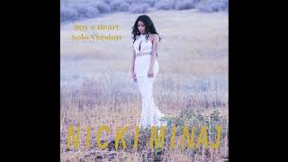 Nicki Minaj - Buy a Heart (Solo Version)