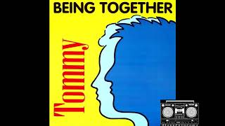 Tommy - Being Together