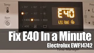 Fix Error E40 In a Minute on Electrolux Time Manager EWF14742