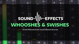 SFX | 50 Best Whoosh & Swish Sound Effects including Reverses