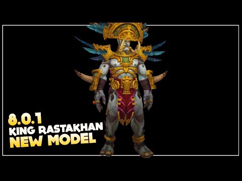 King Rastakhan new model - Patch 8.0.1 | Battle for Azeroth