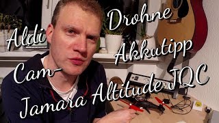#03 Aldi / JQC Quadrokopter Jamara / Camera und Akkustipps