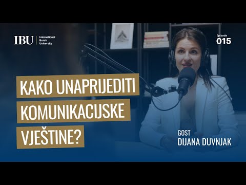 Kako unaprijediti komunikacijske vještine? | Dijana Duvnjak  #Podcast S1E15