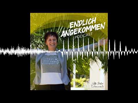 #22 Alles ist möglich - Endlich angekommen Podcast