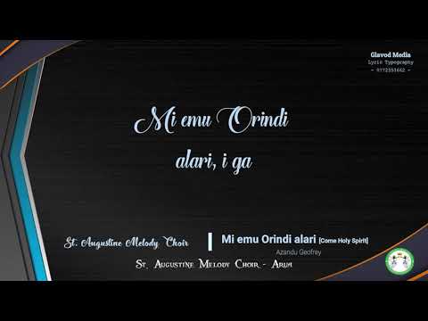 Mi emu Orindi alari | St  Augustine Melody Choir | Geofrey Azandu