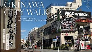 Okinawa City walk｜Kokusai Street & Daiichi Makishi Public Market