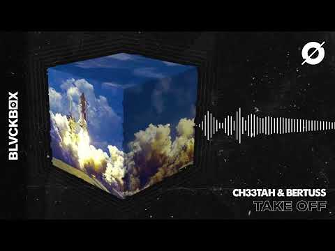 CH33TAH & Bertuss - Take Off
