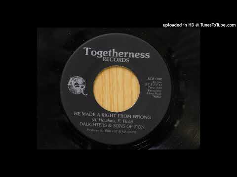 Monster Modern Soul Gospel 45 Daughters & Sons Of Zion – He Made A Right From Wrong