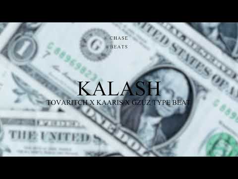[FREE] TOVARITCH X KAARIS X GZUZ TYPE BEAT 2022 "KALASH"
