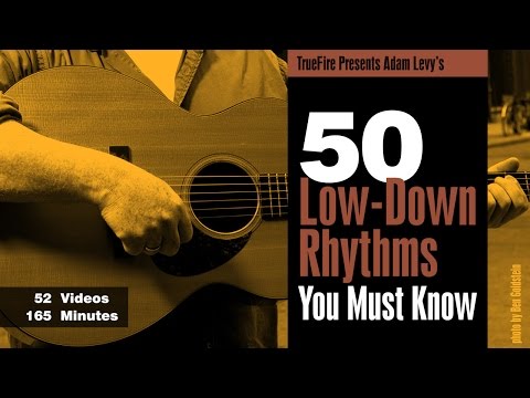 50 Low-Down Rhythms - Introduction - Adam Levy