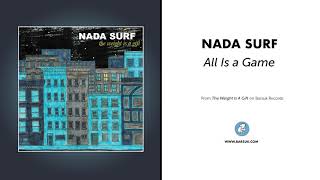 Nada Surf - "All Is A Game" (Official Audio)