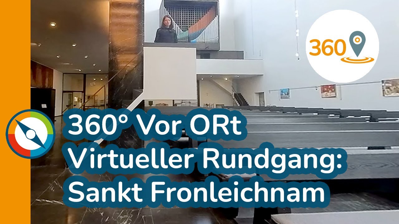 360° Vor ORt – Virtueller Rundgang Sankt Fronleichnam Aachen