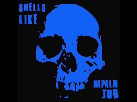 Napalm Job - Smells like (ceo album)