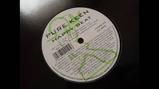 Pure Keen - Happy Beat (The No, Its More Than That Dub)