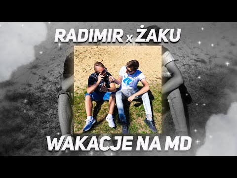 Radimir x Żaku - Wakacje na MD