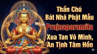Download lagu Thần Chú Bát Nhã Phật Mẫu - Prajnaparamita - Teyata Om Gate Gate Nhạc Phật Tịnh Tâm Khai Mở Trí Tuệ mp3 Download lagu Thần Chú Bát Nhã Phật Mẫu - Prajnaparamita - Teyata Om Gate Gate Nhạc Phật Tịnh Tâm Khai Mở Trí Tuệ mp3