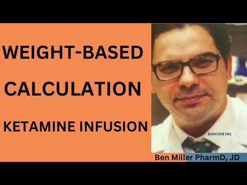 WEIGHT-BASED DOSAGE CALCULATION | KETAMINE INFUSION