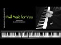 I  Will Wait for You - jazz piano