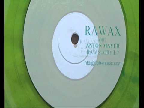 Raw Story EP - RAWAX 07 by Anton Mayer