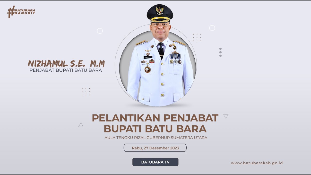 PELANTIKAN PENJABAT BUPATI BATU BARA