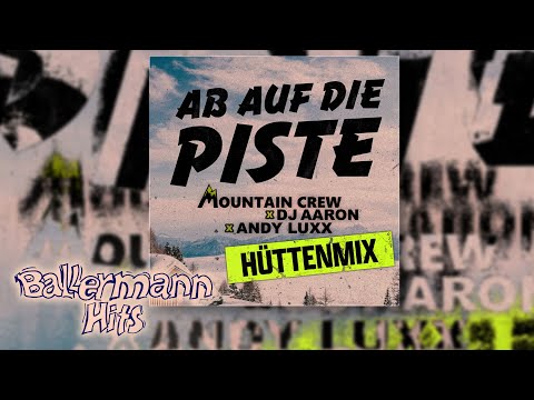 Mountain Crew, DJ Aaron, Andy Luxx - Ab auf die Piste (Hüttenmix) (Offizieller Visualizer)