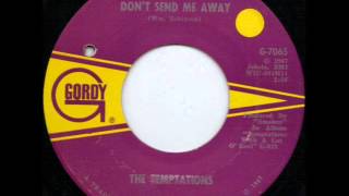THE TEMPTATIONS - DON &#39; T SEND ME AWAY.wmv