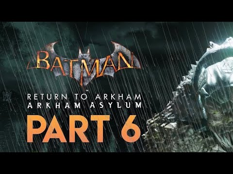 Batman: Return to Arkham - Arkham Asylum Walkthrough Part 6 (15th Anniversary)(PS5)