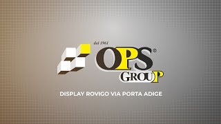 OPS Group-Il Display di Rovigo via Porta Adige