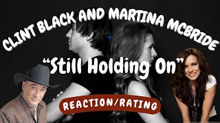 Clint Black and Martina McBride -- Still Holding On  [REACTION/RATING]