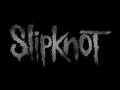 SlipKnoT - Get This Or Die 