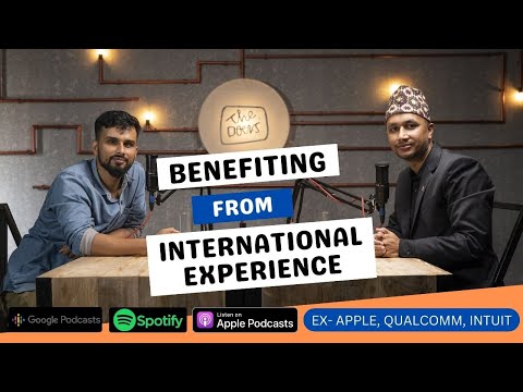 Benefiting from International Experience || Bijay Gautam || EP 122 || Ex-Apple, Qualcomm, Intuit