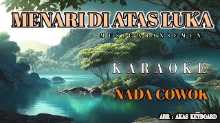 Download lagu MENARI DI ATAS LUKA || KARAOKE | Musik aransemen [ Akas studio ] mp3
