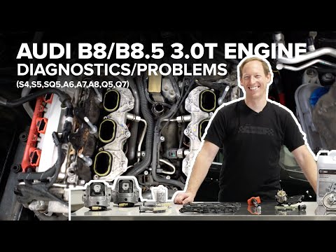 Audi B8/8.5 3.0t Engine Diagnostic & Maintenance Guide (Audi A6, A7, A8, S4, S5, Q5, Q7, & SQ5)